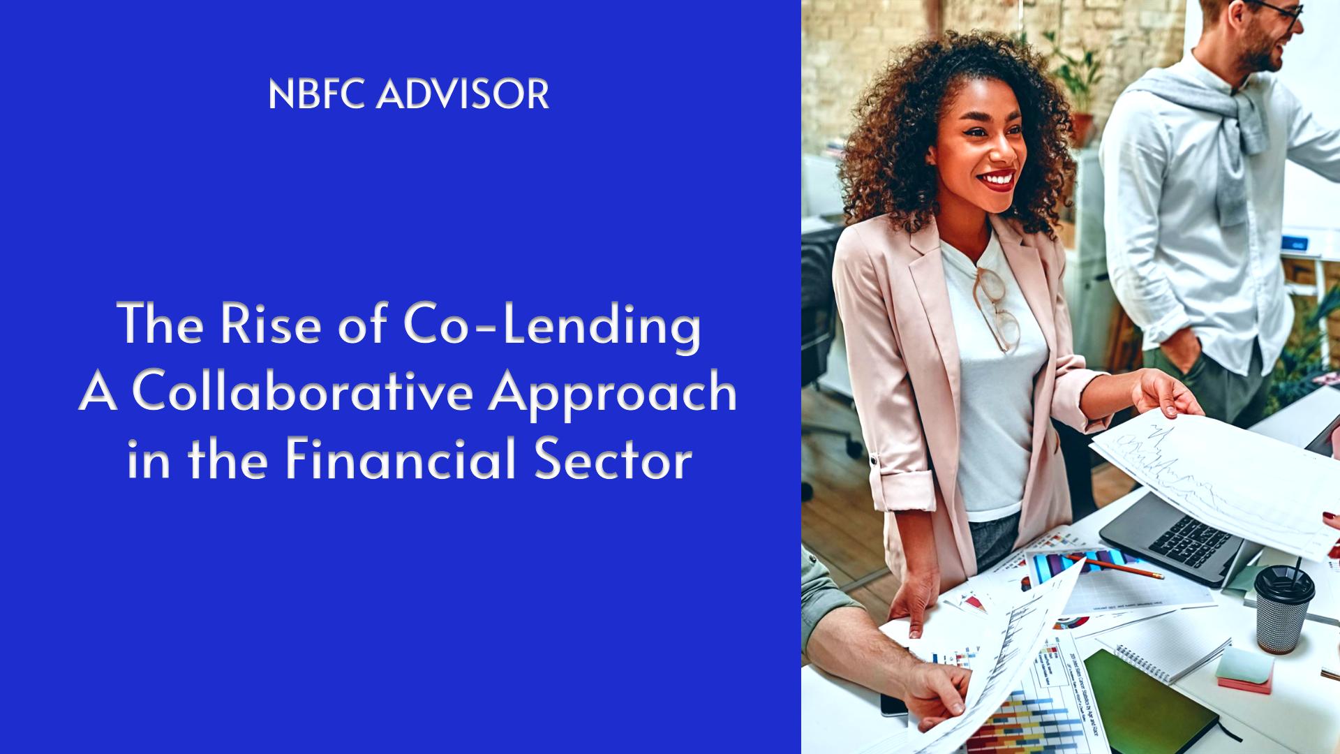 The Rise of Co-Lending: A Collaborative Approach in the Financial Sector